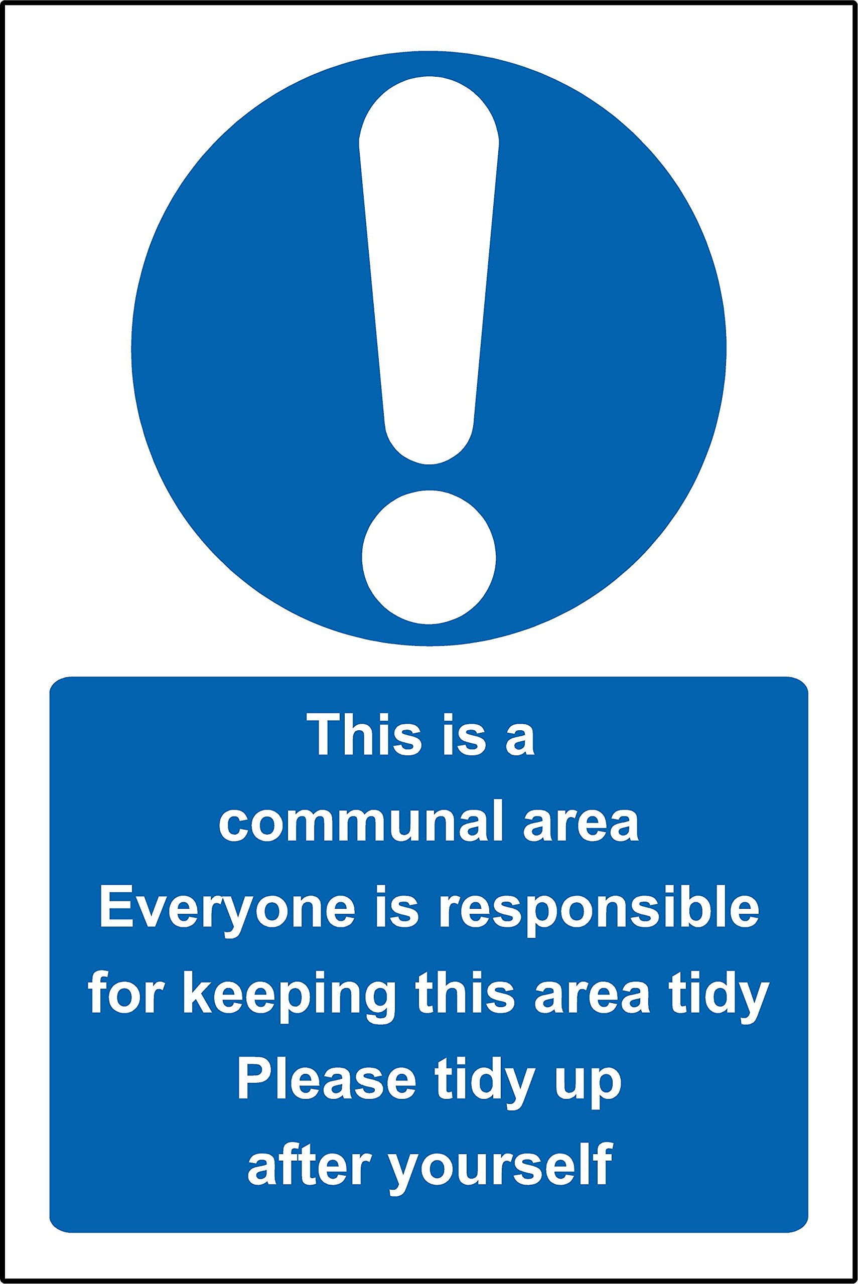This is a communal work area please keep tidy - Self adhesive sticker 300mm x 200mm