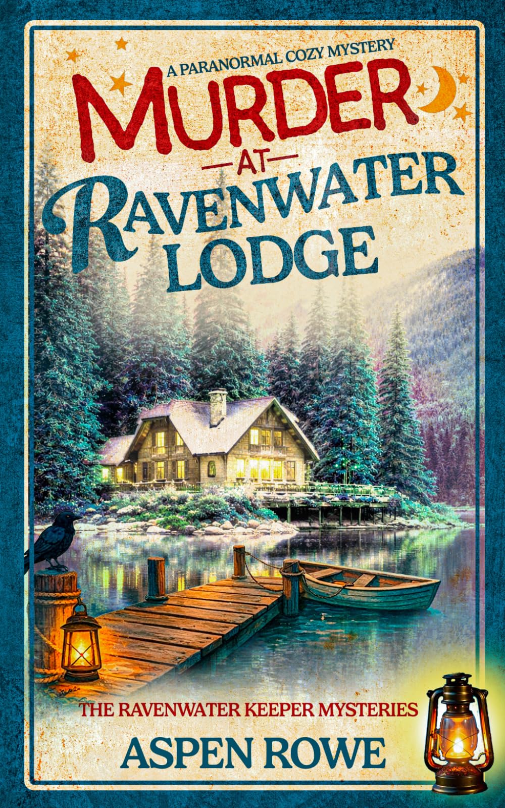 Murder at Ravenwater Lodge: A Paranormal Cozy Mystery (The Ravenwater Keeper Series)