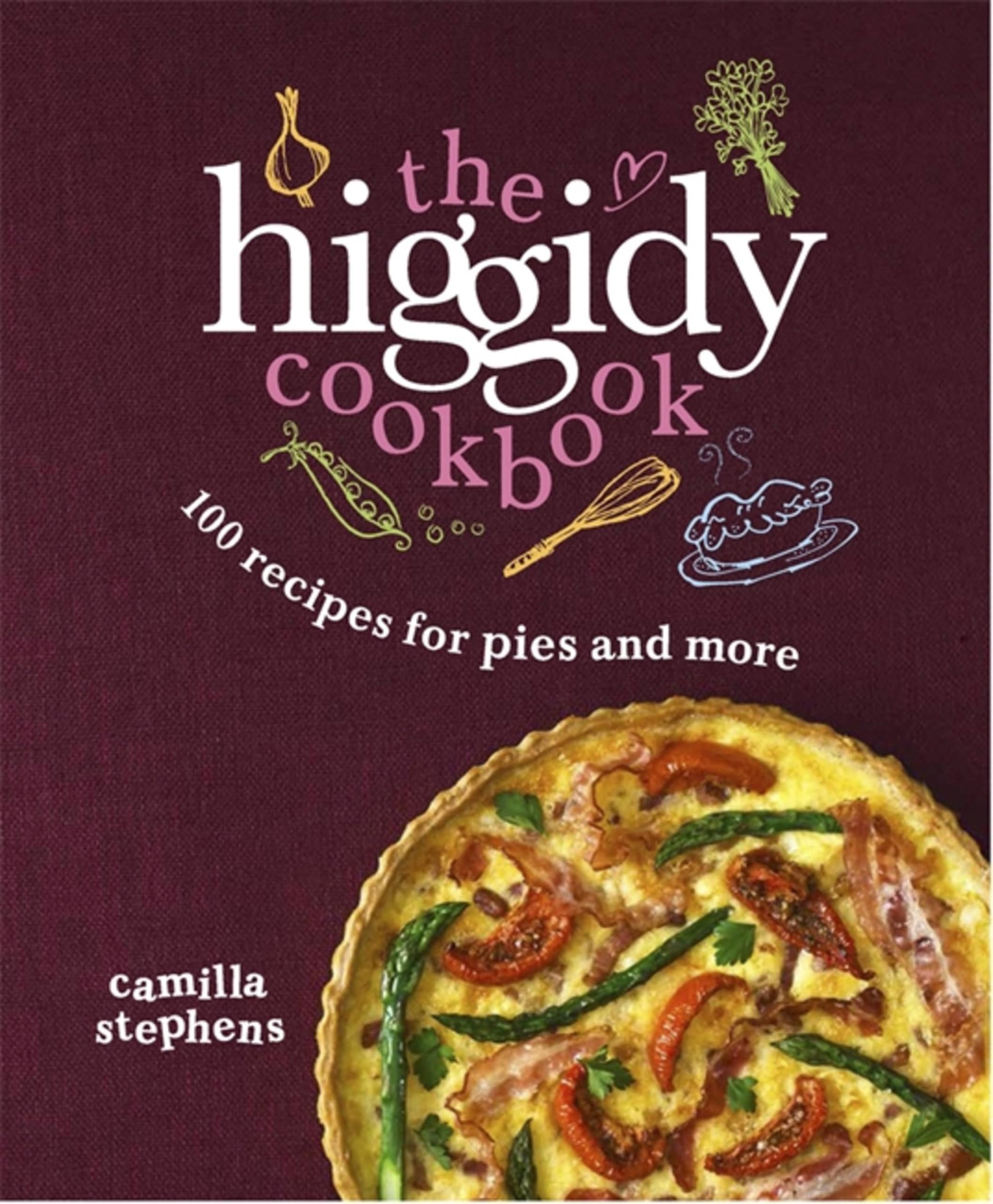 The Higgidy Cookbook: 100 Recipes for Pies and More