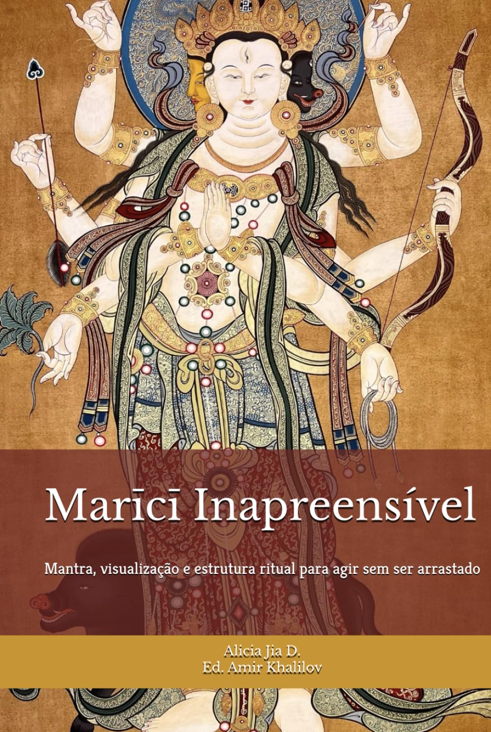 Marīcī Inapreensível: Treino de Proteção, Clareza e Limites para a Vida Moderna: Mantra, visualização e estrutura ritual para agir sem ser arrastado (Doutrinas e Práticas do Budismo)