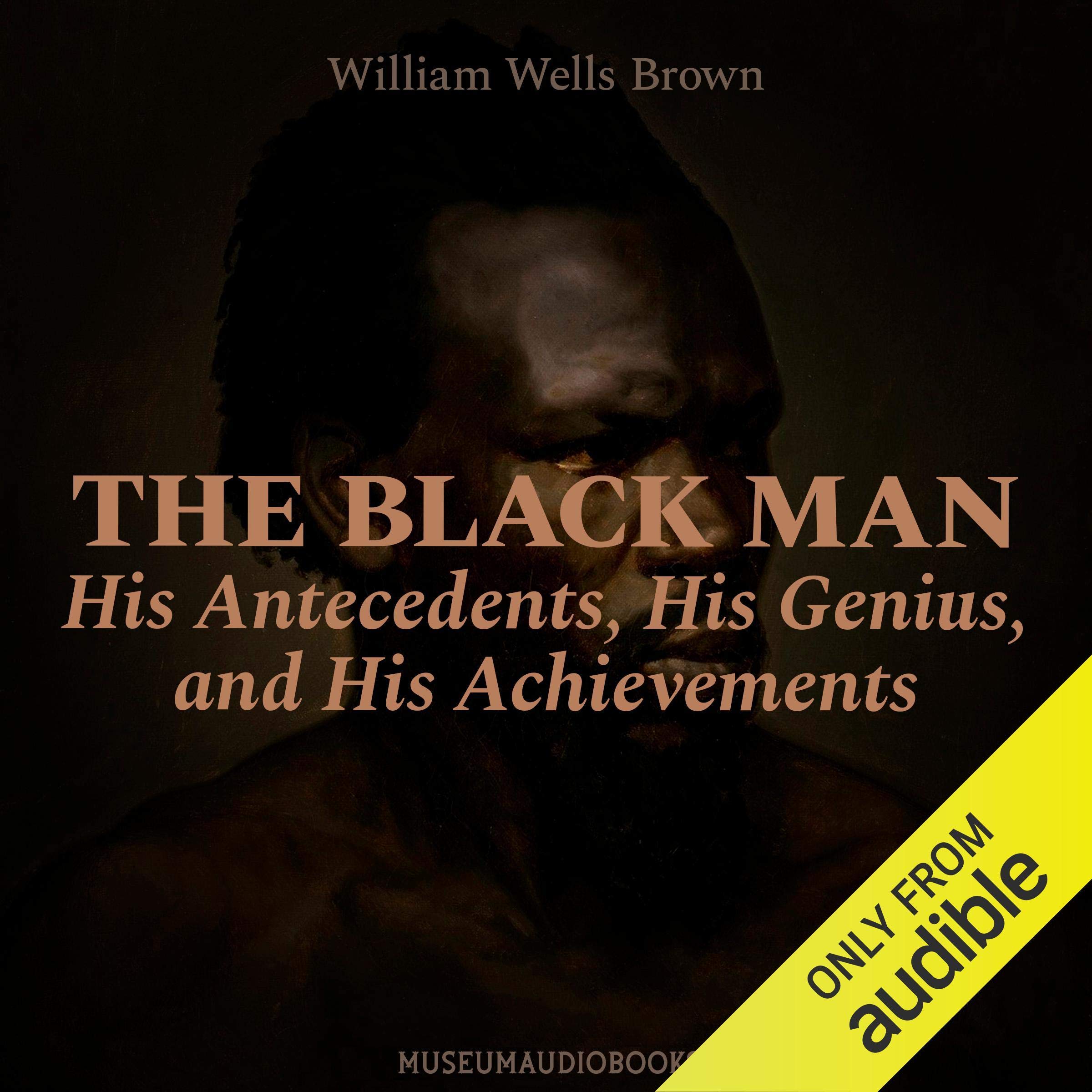The Black Man, His Antecedents, His Genius, and His Achievements