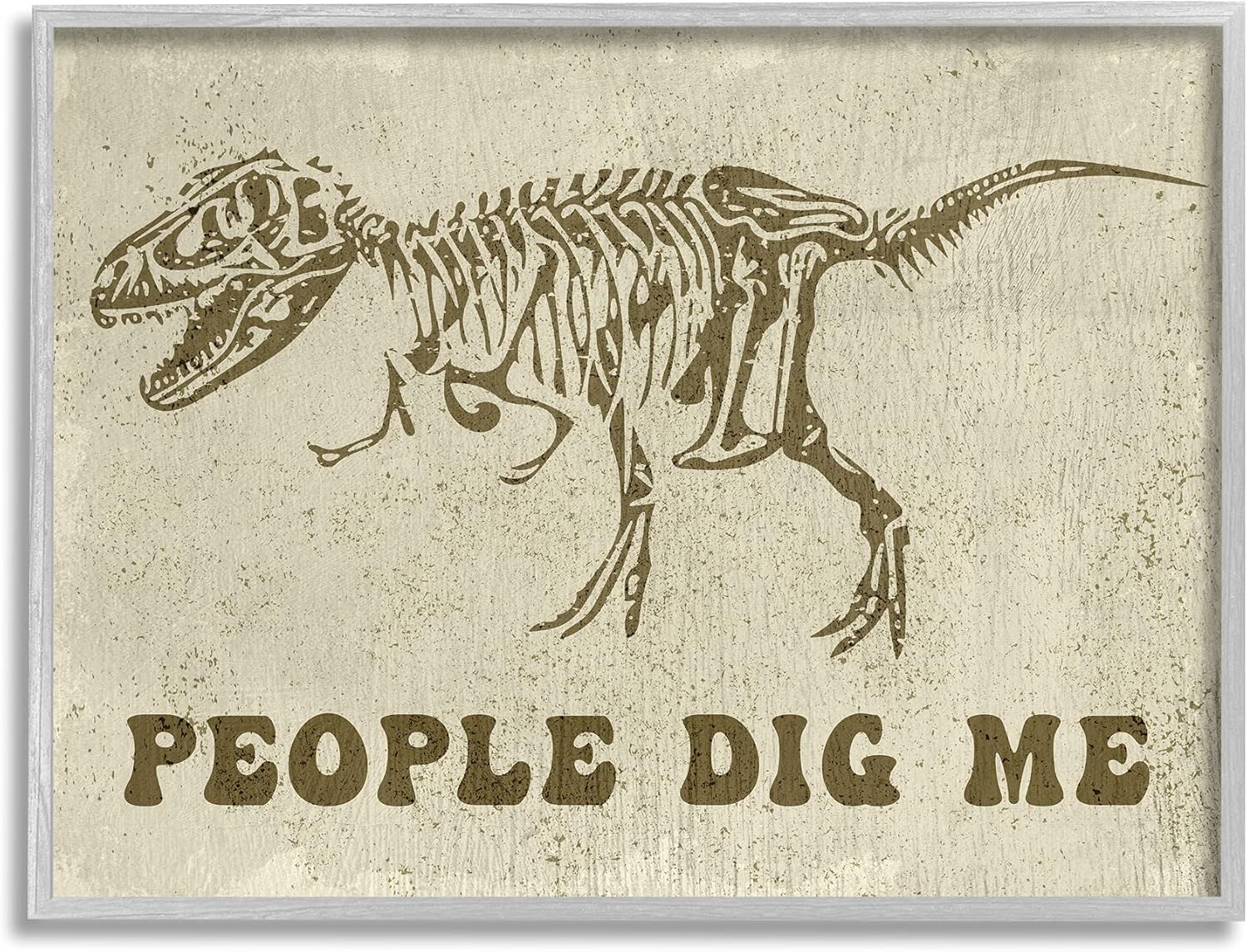 Stupell Industries People Dig Me Funny Phrase T-Rex Dinosaur Skeleton, Designed by Daphne Polselli Gray Framed Wall Art, 16 x 20, Brown