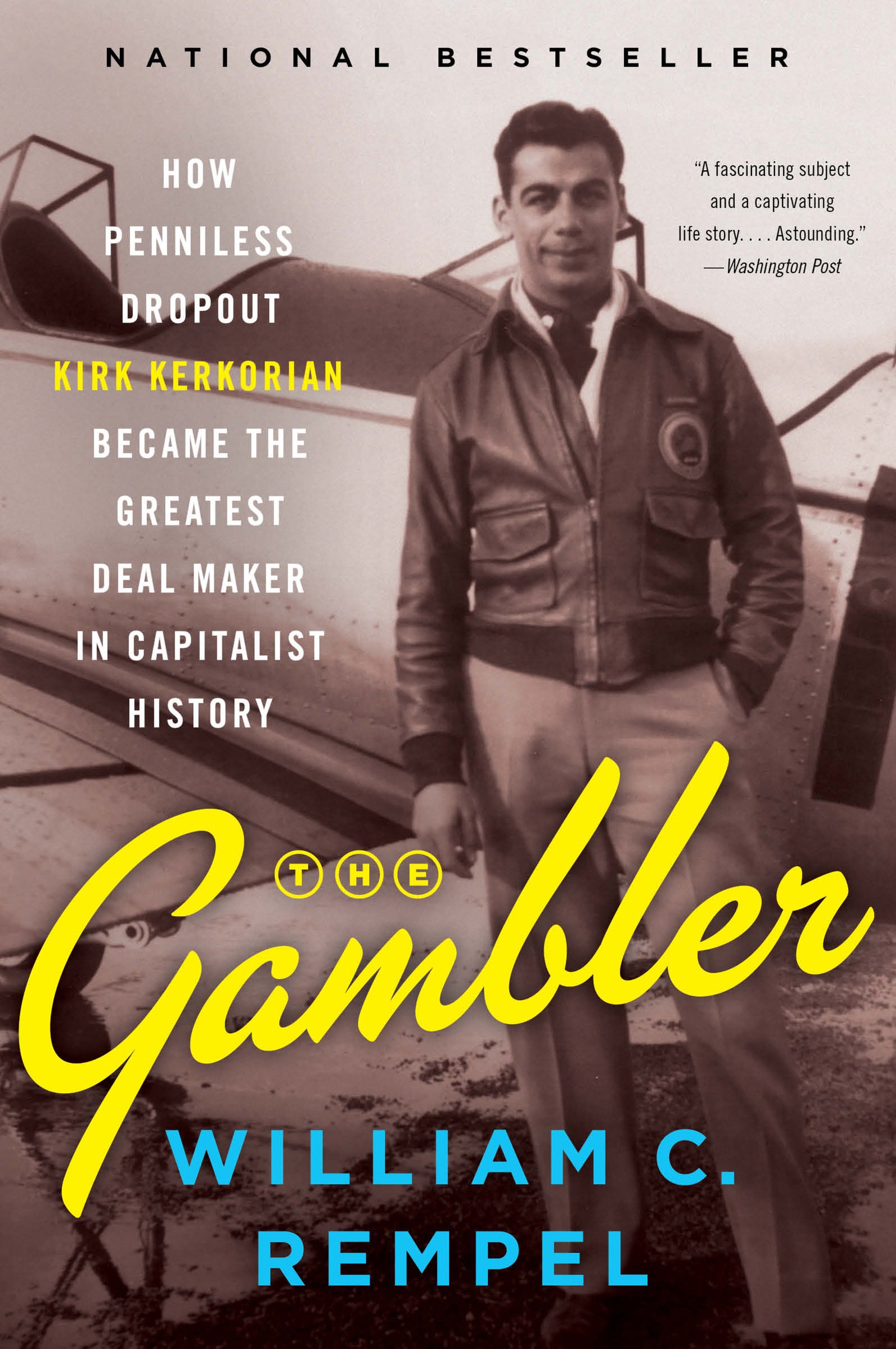 The Gambler: How Penniless Dropout Kirk Kerkorian Became the Greatest Deal Maker in Capitalist History Paperback – October 2, 2018