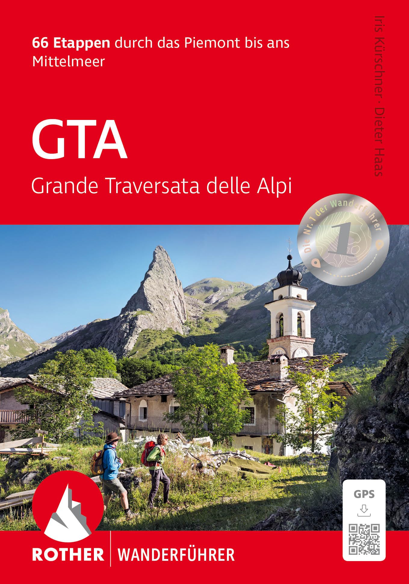 ROTHER Wanderführer GTA - Grande Traversata delle Alpi: 66 Etappen durch das Piemont bis ans Mittelmeer. Mit GPS-Tracks