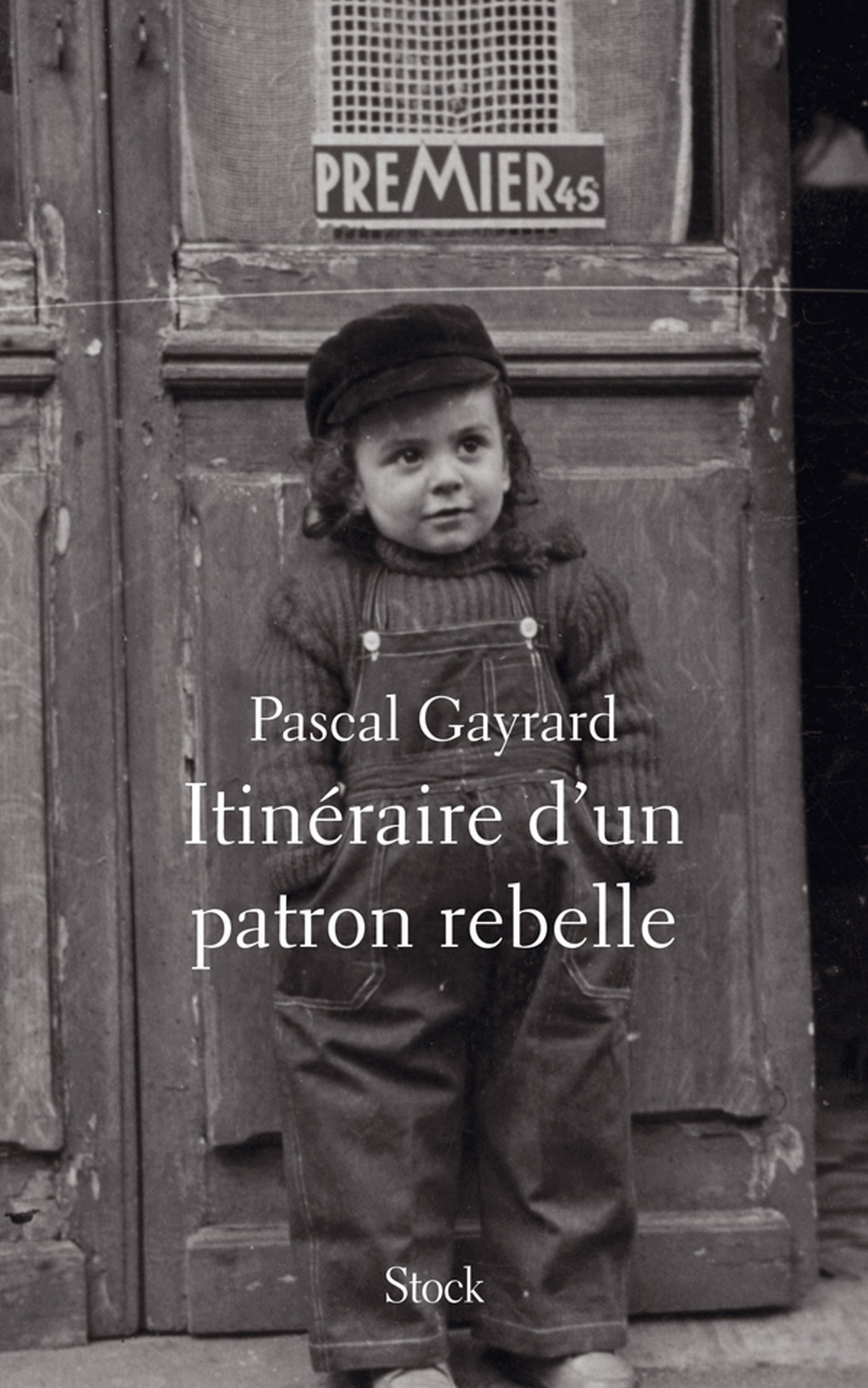 Itinéraire d'un patron rebelle (Essais - Documents) (French Edition)