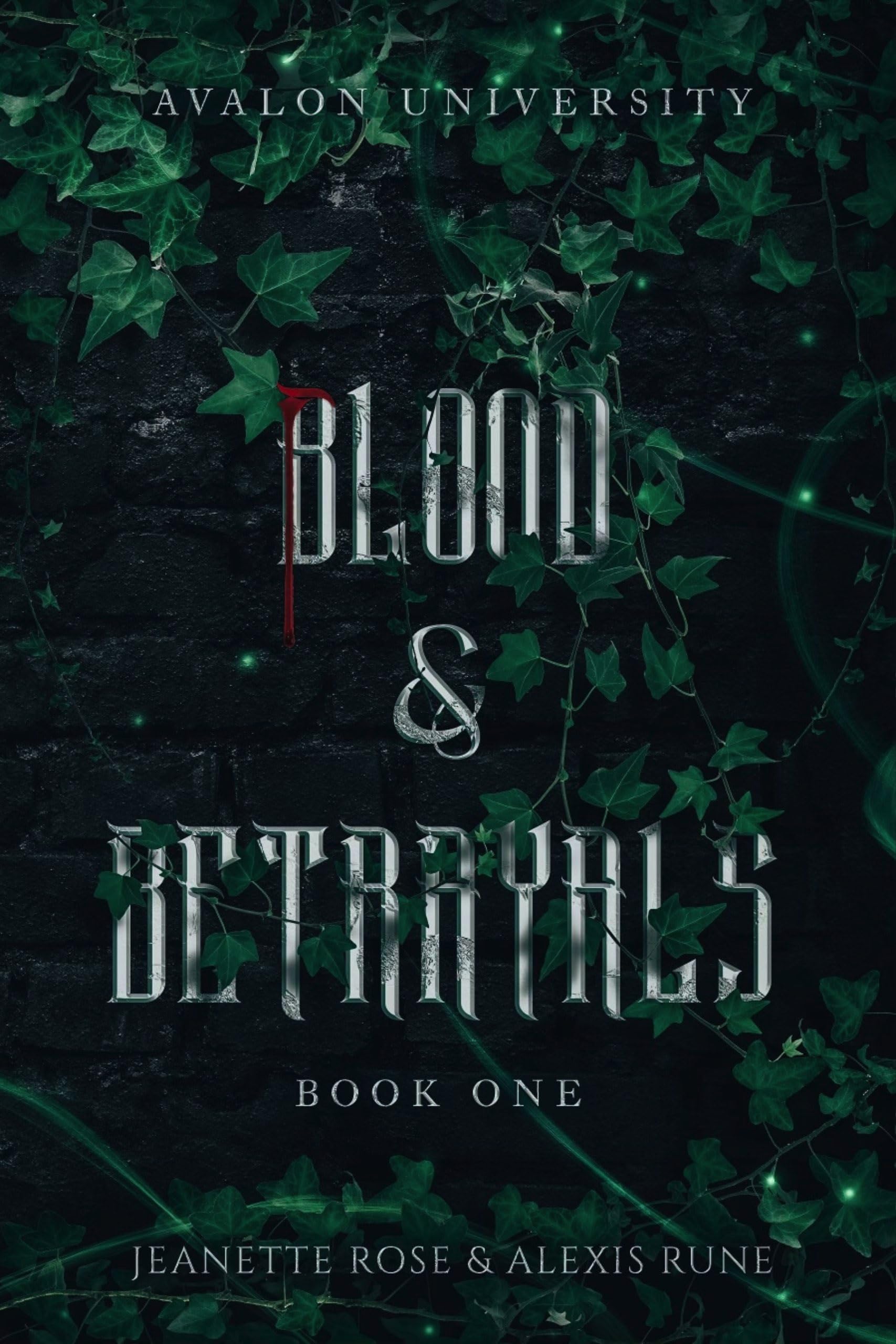 Blood & Betrayals: A Dark Academia Romantasy Series (Avalon University Book 1)
