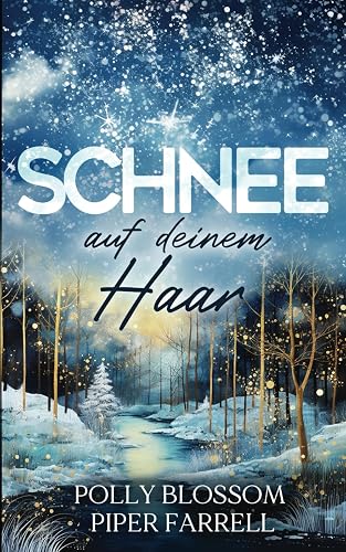 Schnee auf deinem Haar: ein Boss Milliardär Liebesroman (Billionaire Book Club 2)