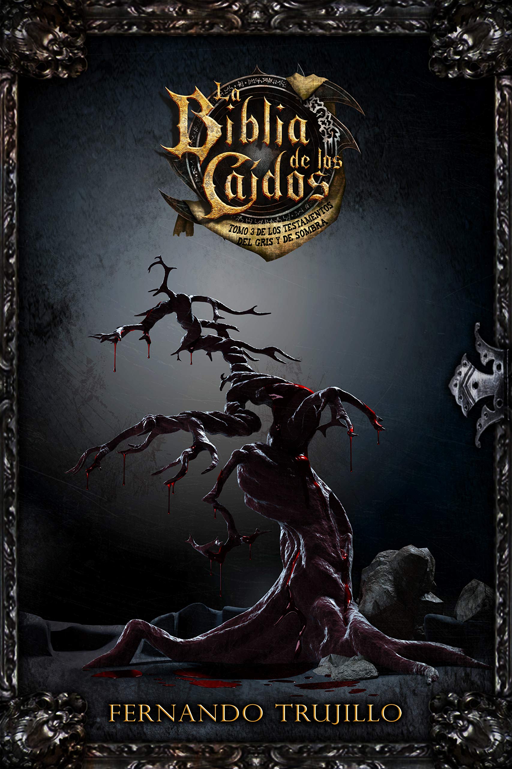 La Biblia de los Caídos. Tomo 3 de los testamentos del Gris y de Sombra. (Spanish Edition)