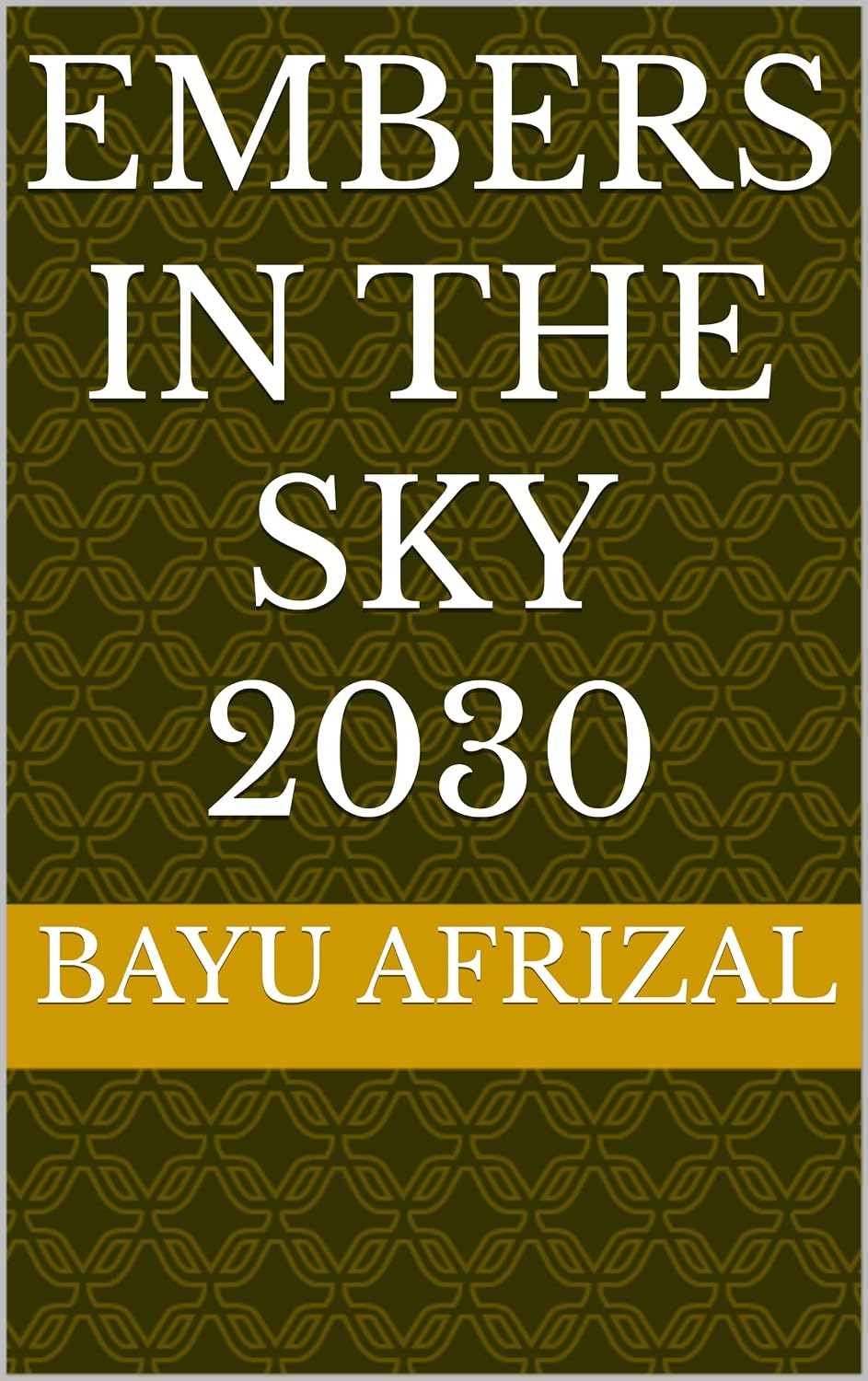 Embers in the Sky 2030