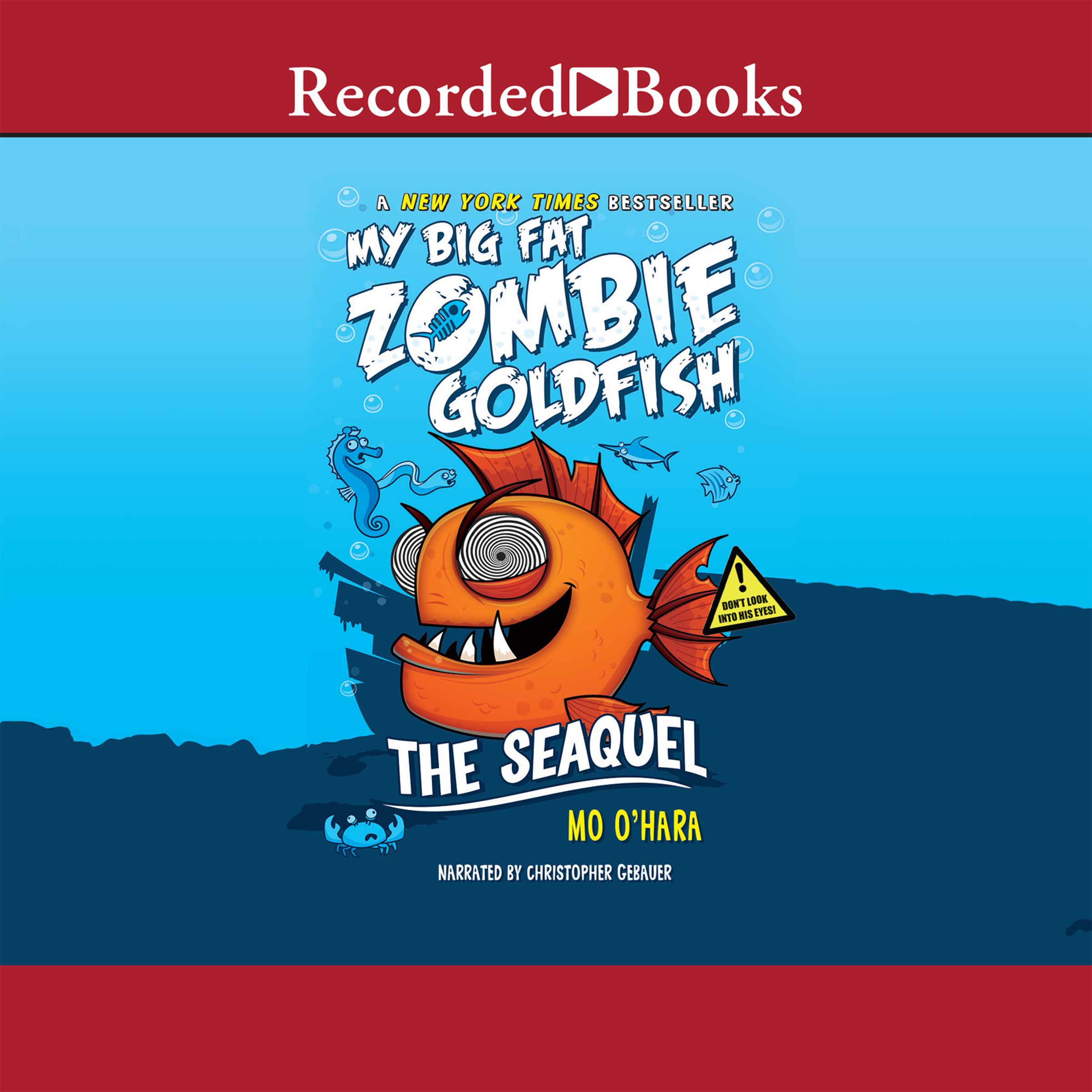 Cover art for My Big Fat Zombie Goldfish: The SeaQuel