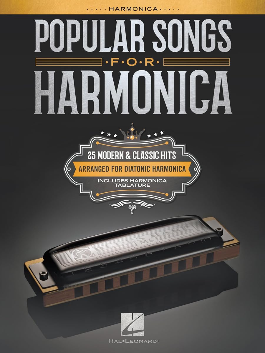 Popular Songs for Harmonica: 25 Modern & Classic Hits Arranged for Diatonic Harmonica | Various Artists Harmonica Songbook with Tablature and Lyrics for Beginner to Intermediate Players
