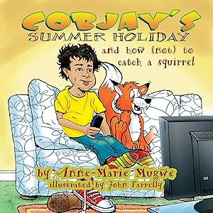 Cobjay's Summer Holiday and How (Not) to Catch A Squirrel