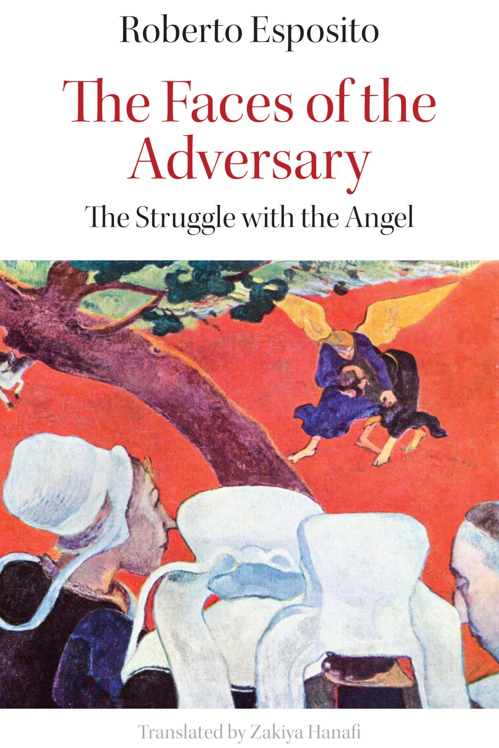 The Faces of the Adversary The Enigma of Jacob and the Angel Esposito Hanati