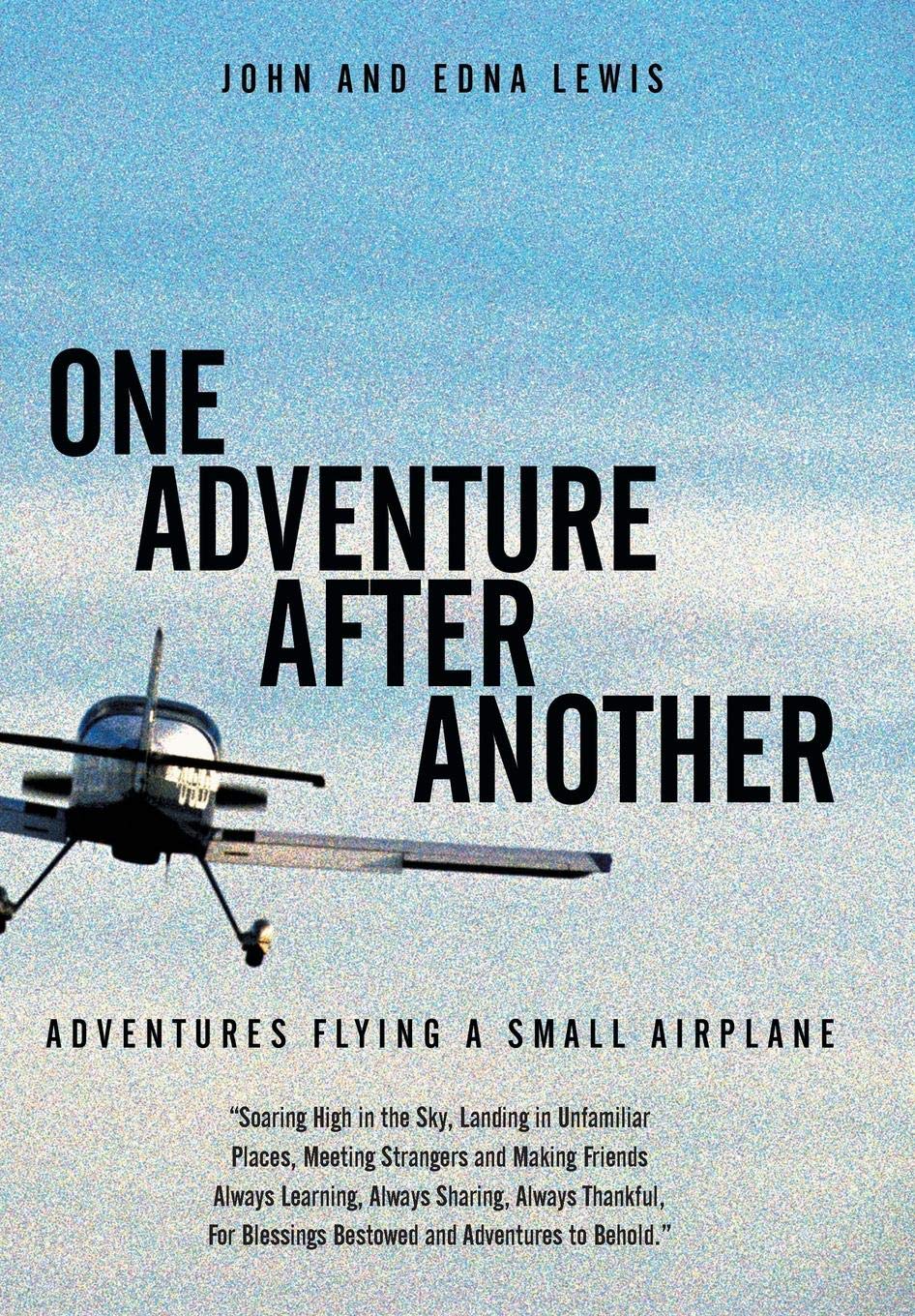One Adventure After Another: Adventures Flying a Small Airplane