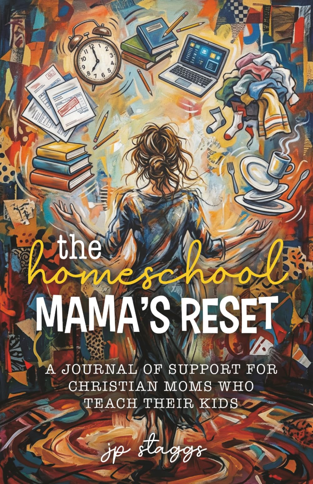 The Homeschool Mama's Reset: A Journal of Support for Christian Moms Who Teach Their Kids