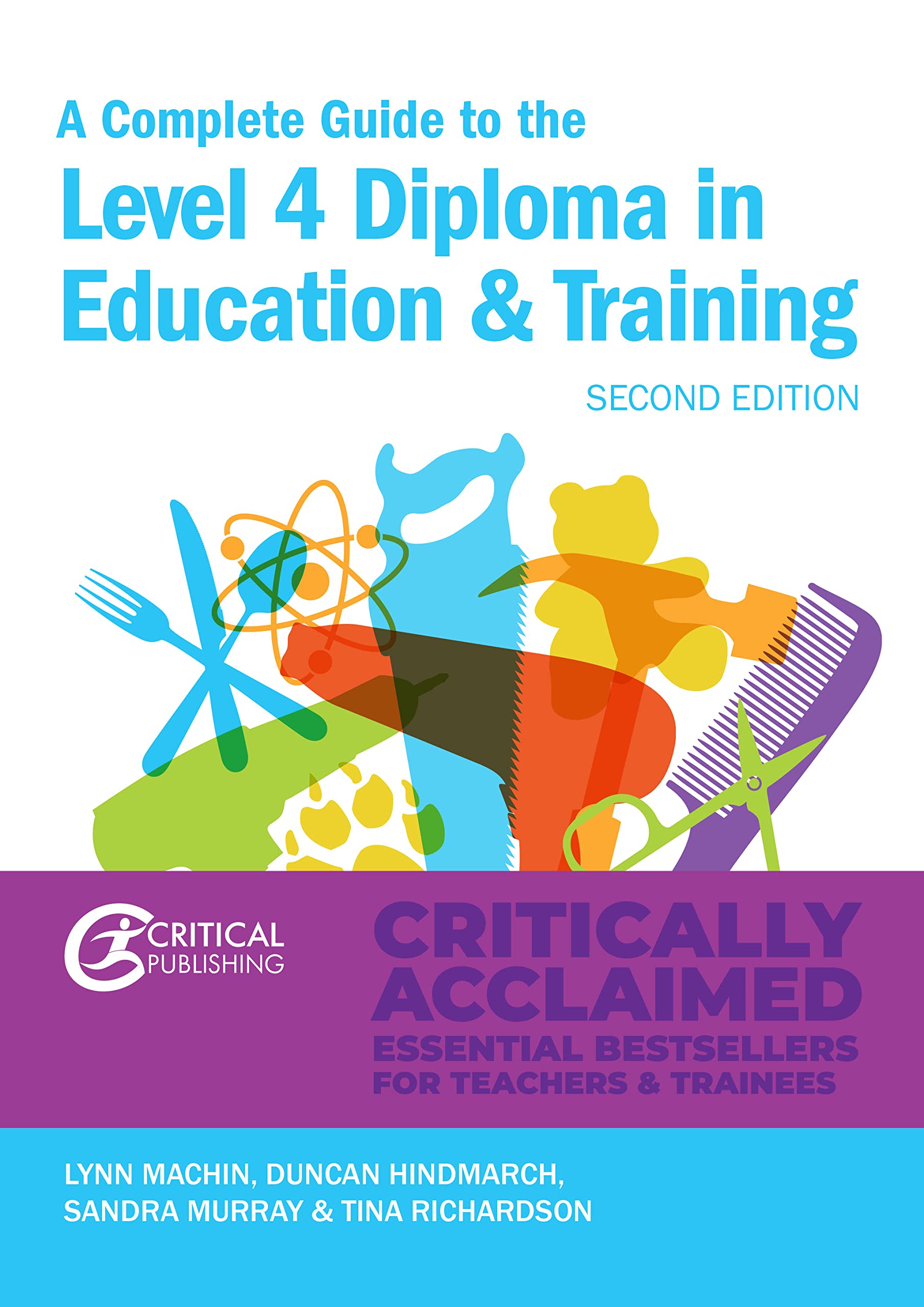 A Complete Guide to the Level 4 Certificate in Education and Training: Second Edition (Further Education)
