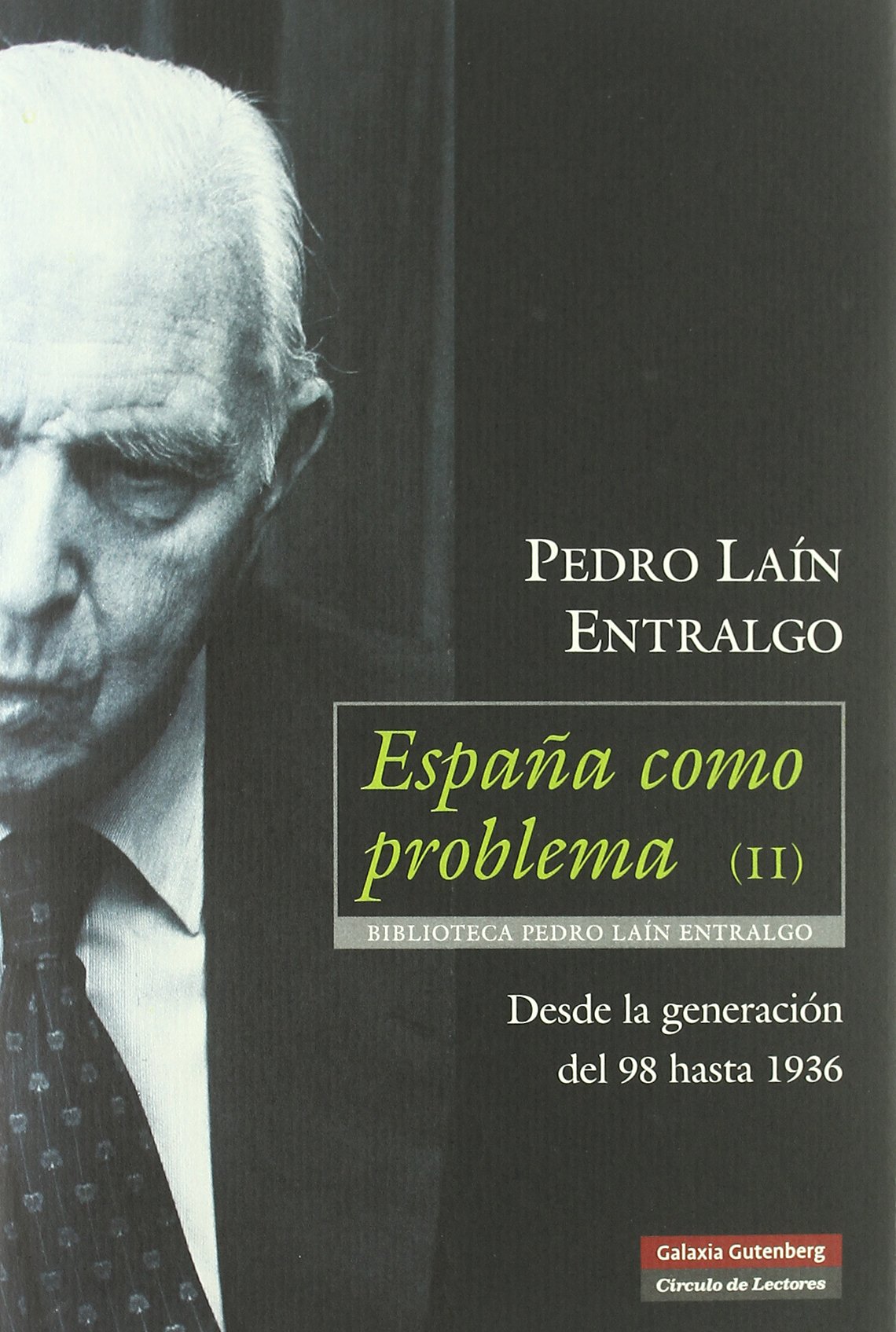 España como problema II: Desde la Generación del 98 hasta 1936: 2 (Ensayo)