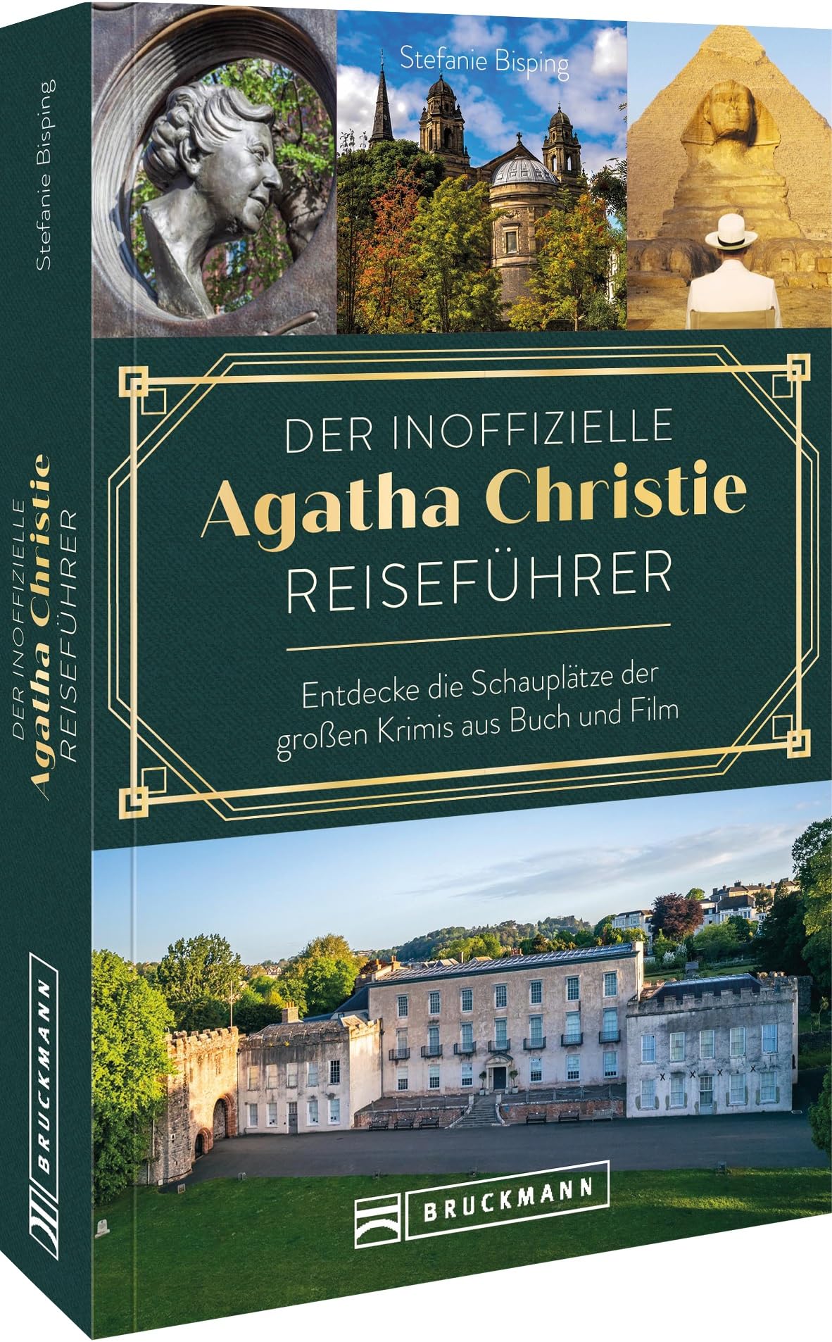 Der inoffizielle Agatha Christie Reiseführer: Entdecke die Schauplätze der großen Krimis aus Buch und Film