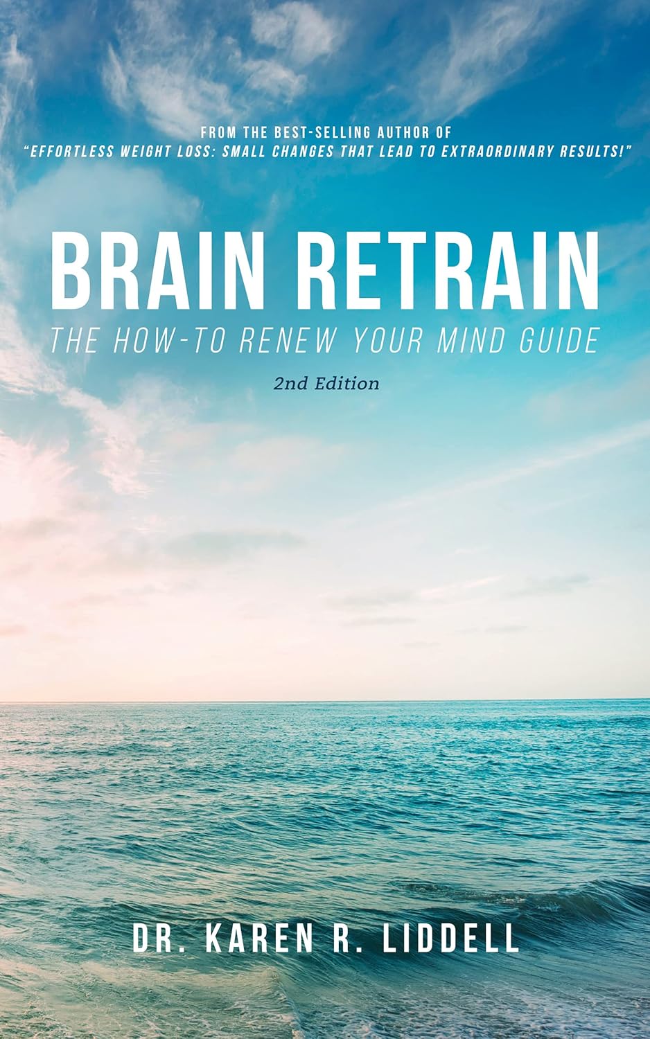Brain Retrain: The How-To Renew Your Mind Guide 2nd Edition eBook ...