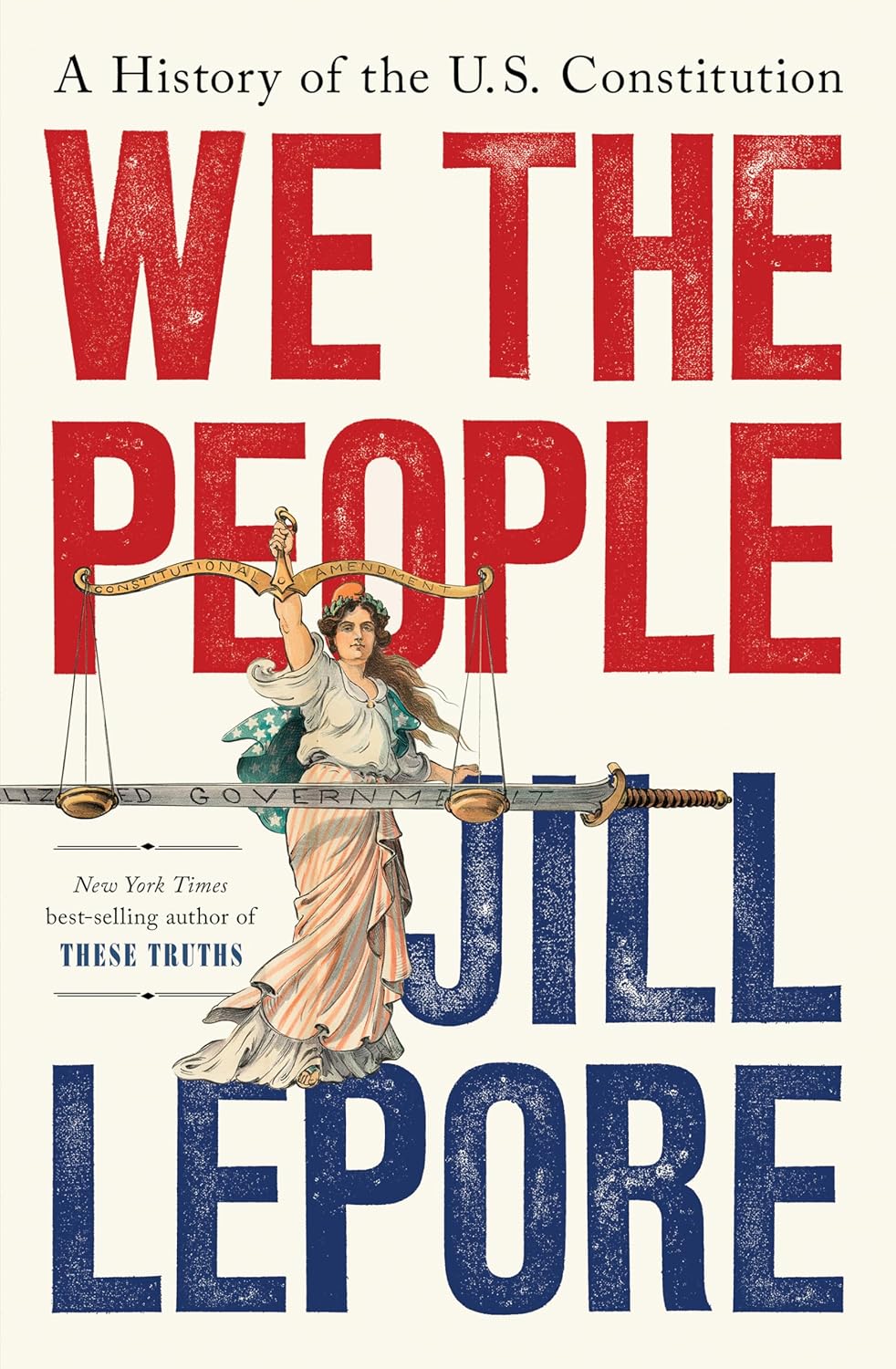 Nous le peuple: une histoire de la Constitution américaine