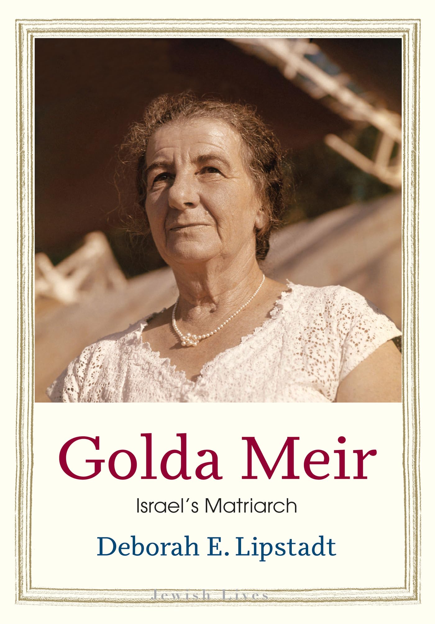 Golda Meir: Israel's Matriarch (Jewish Lives)