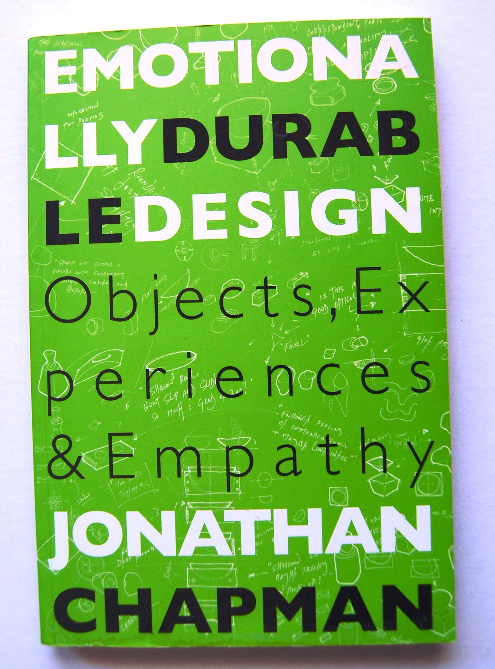 Emotionally Durable Design: Objects, Experiences and Empathy
