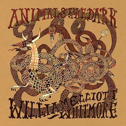 Animals In The Dark por William Elliott Whitmore, capa do álbum