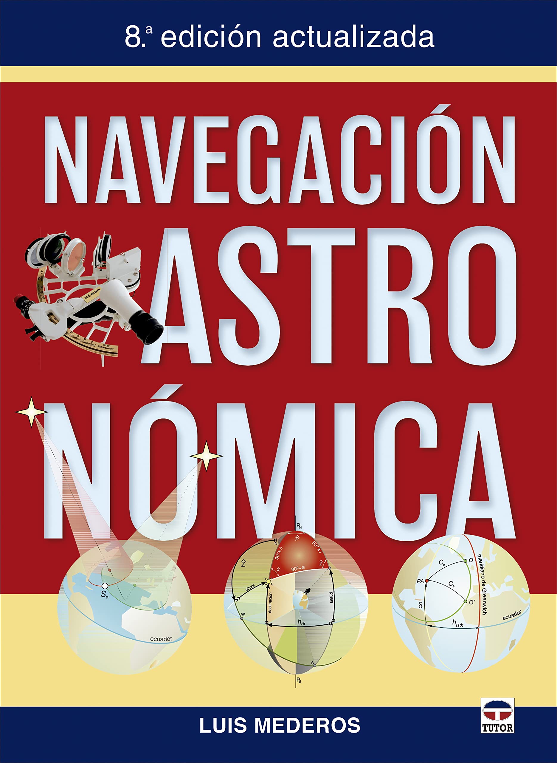 Navegación Astronómica: 8ª Edición actualizada (SIN COLECCION)