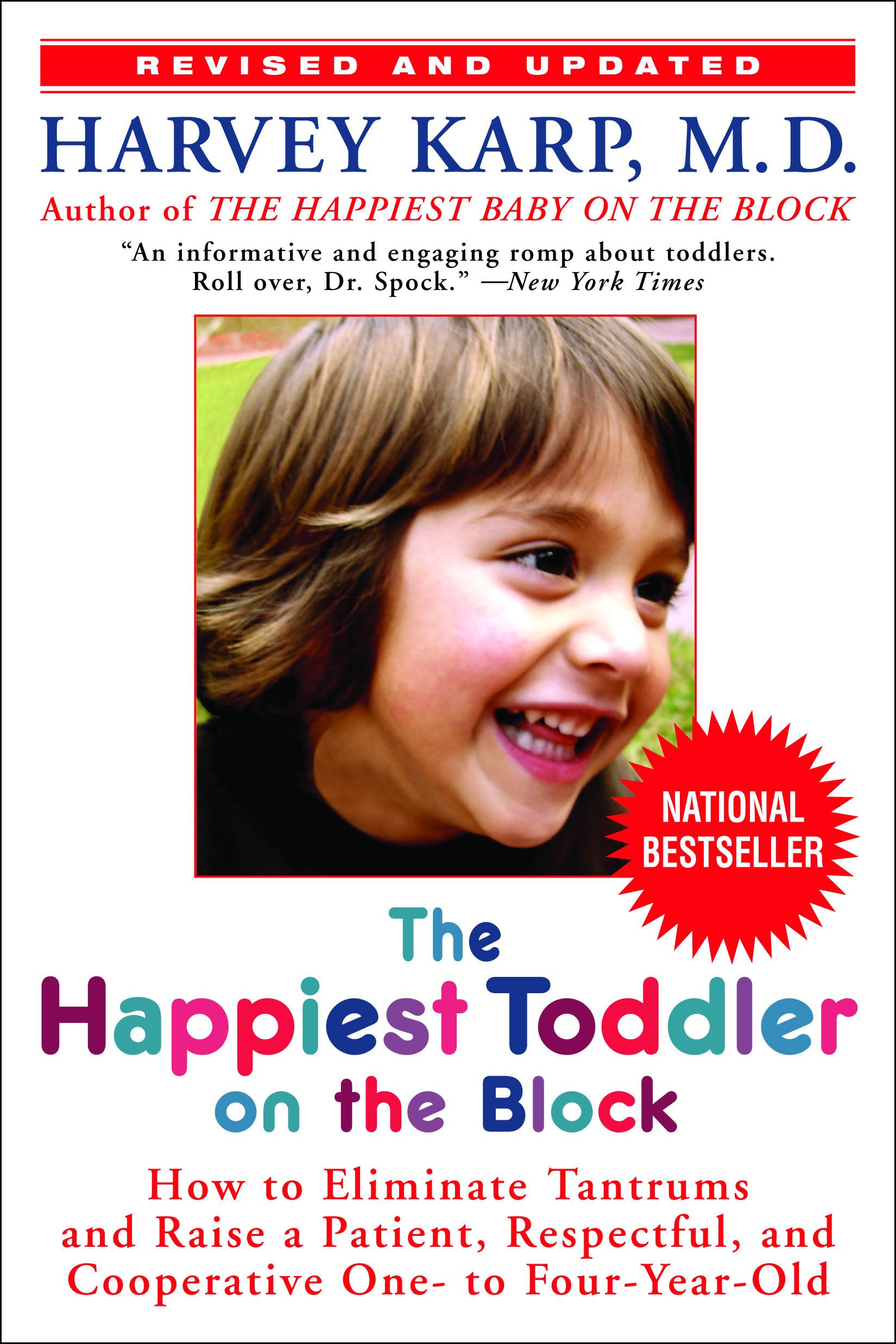 The Happiest Toddler on the Block: How to Eliminate Tantrums and Raise a Patient, Respectful, and Cooperative One- to Four-Year-Old: Revised Edition Paperback – Illustrated, 26 August 2008