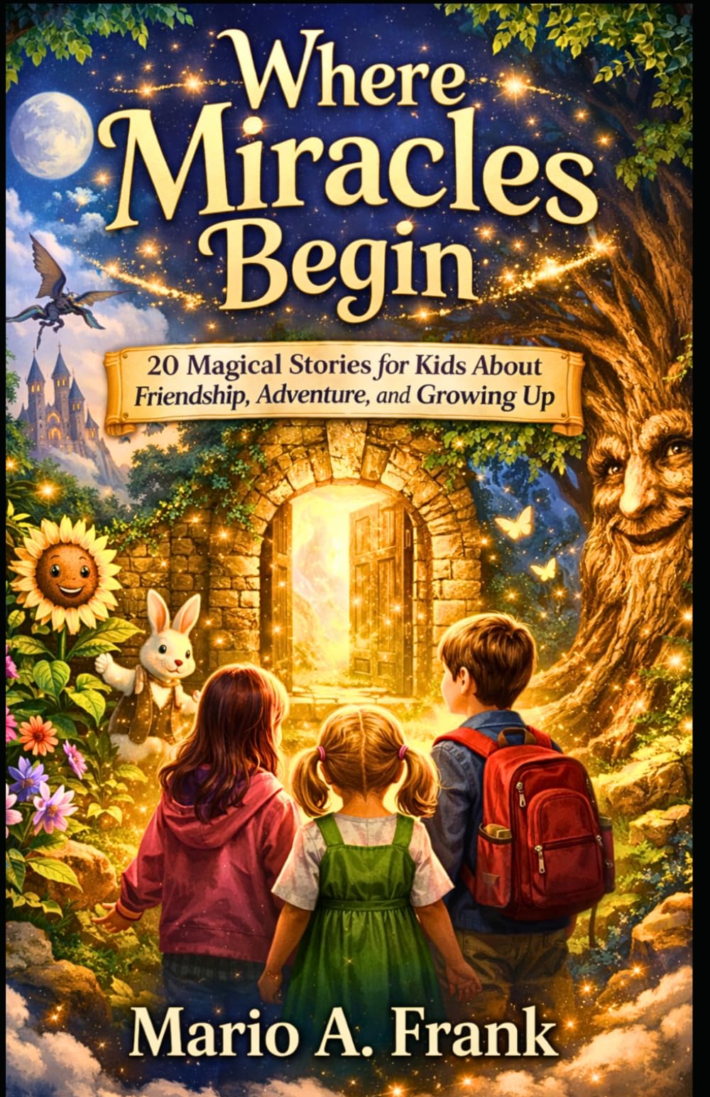 Where Miracles Begin: 20 Magical Stories for Kids About Friendship, Adventure, and Growing Up