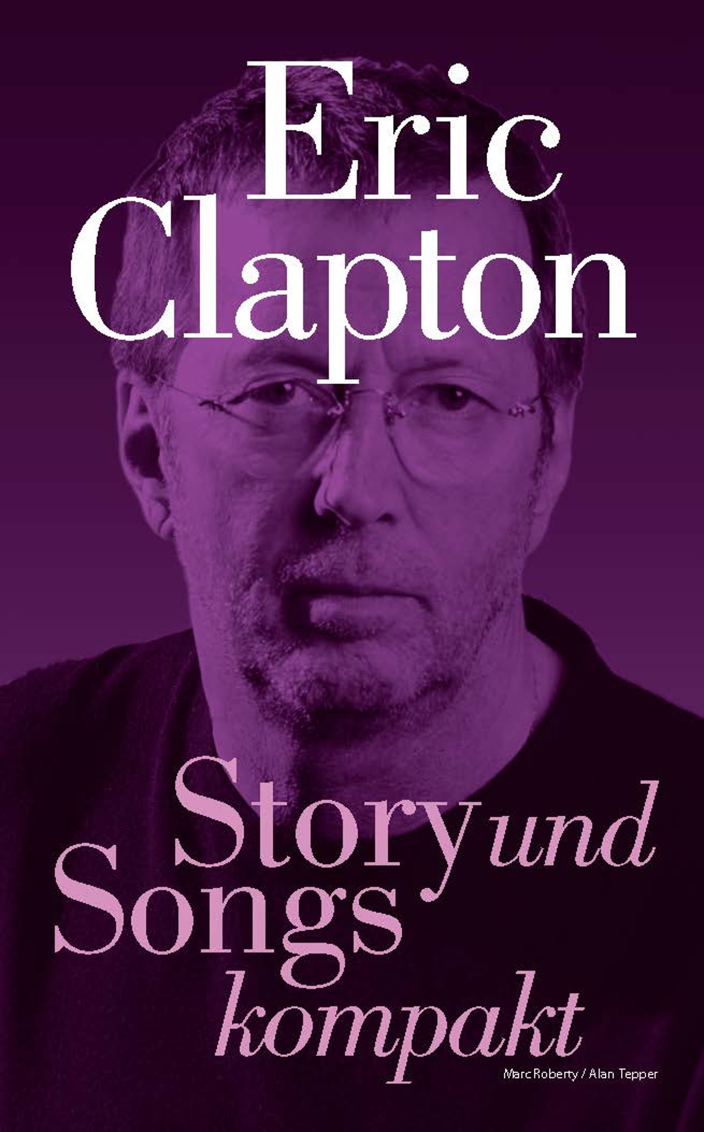 Eric Clapton: Story und Songs kompakt (German Edition)