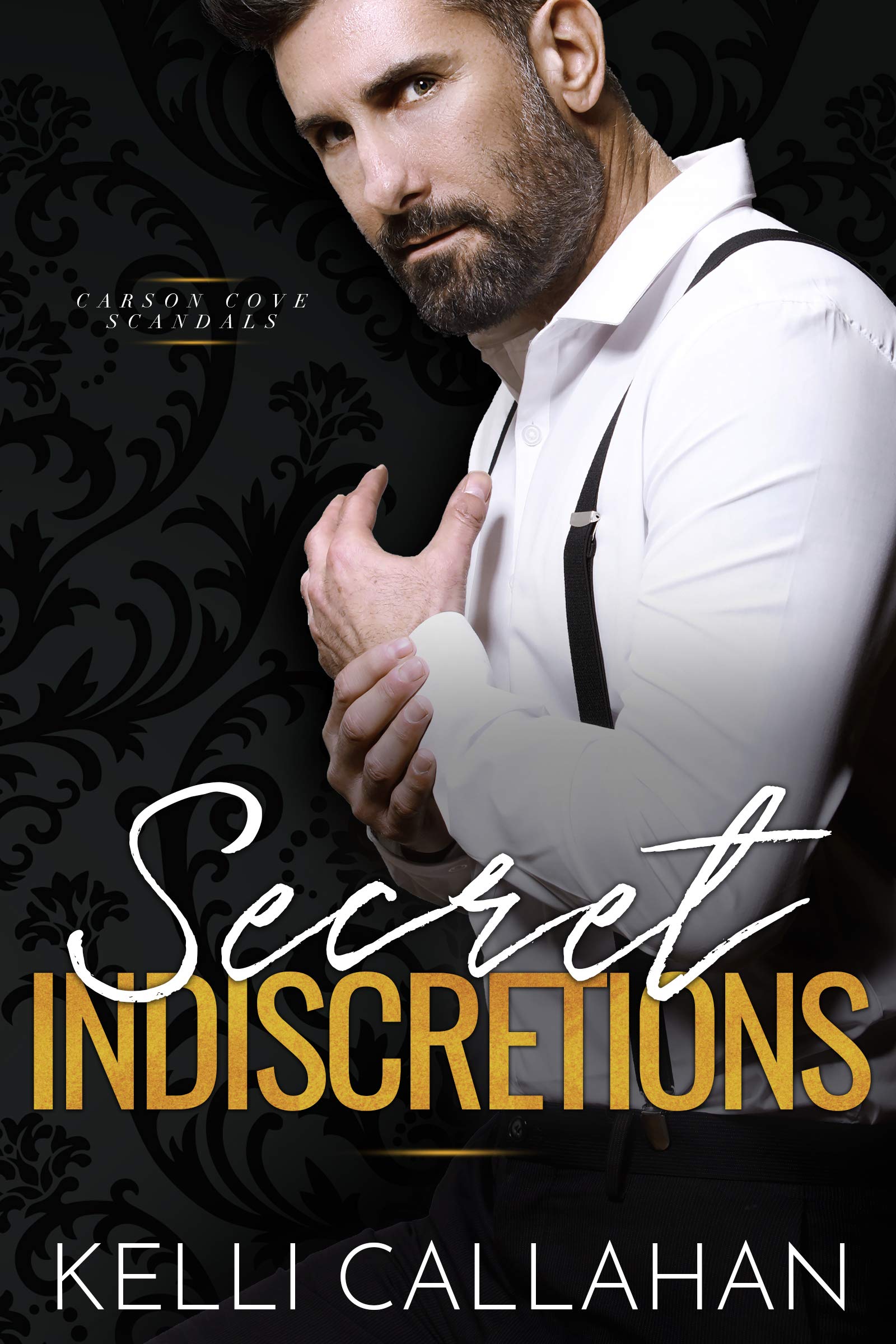Secret Indiscretions (Carson Cove Scandals Book 2)