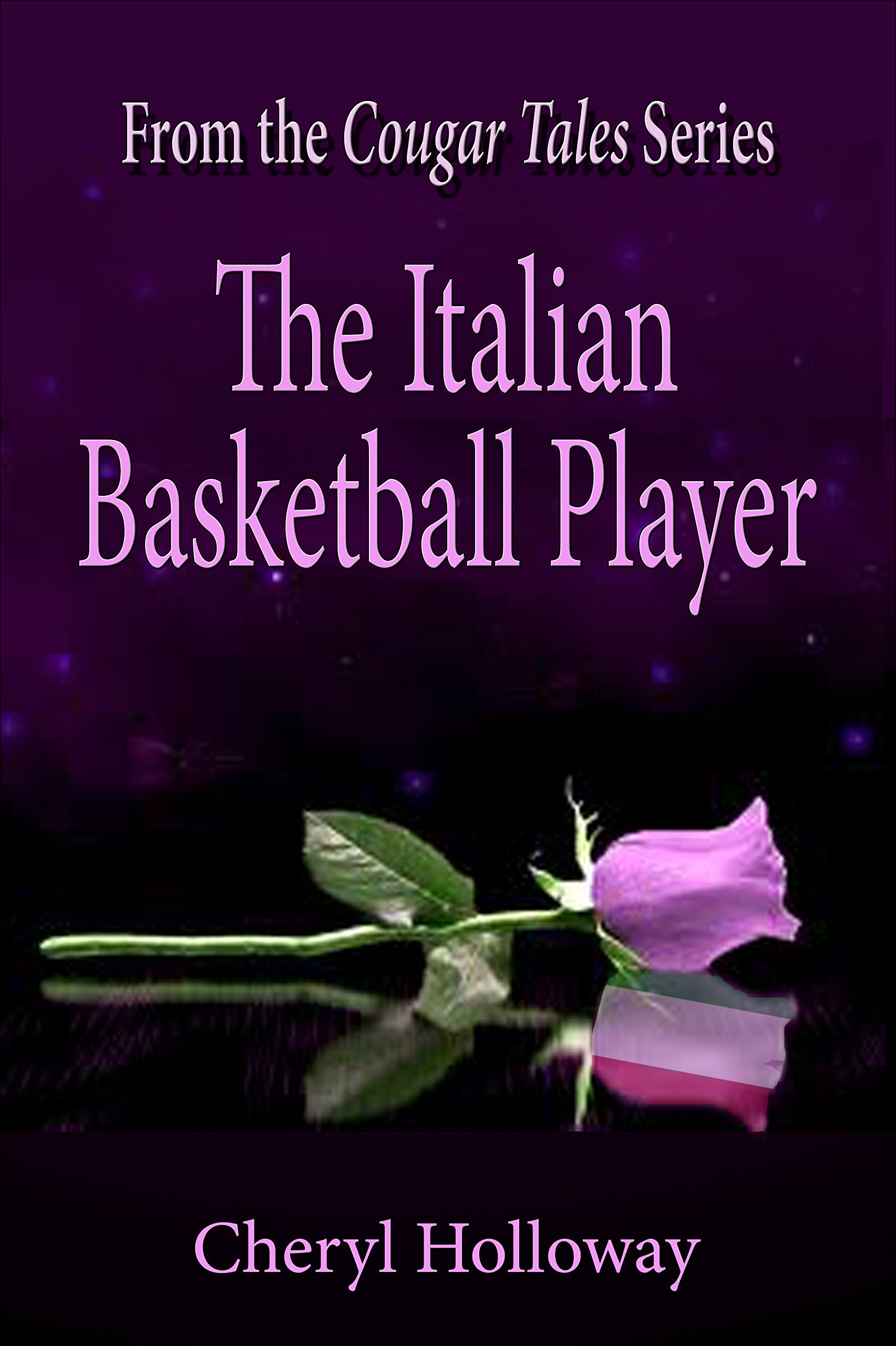 Cougar Tales: The Italian Basketball Player (Cougar Tales Series Book 2)