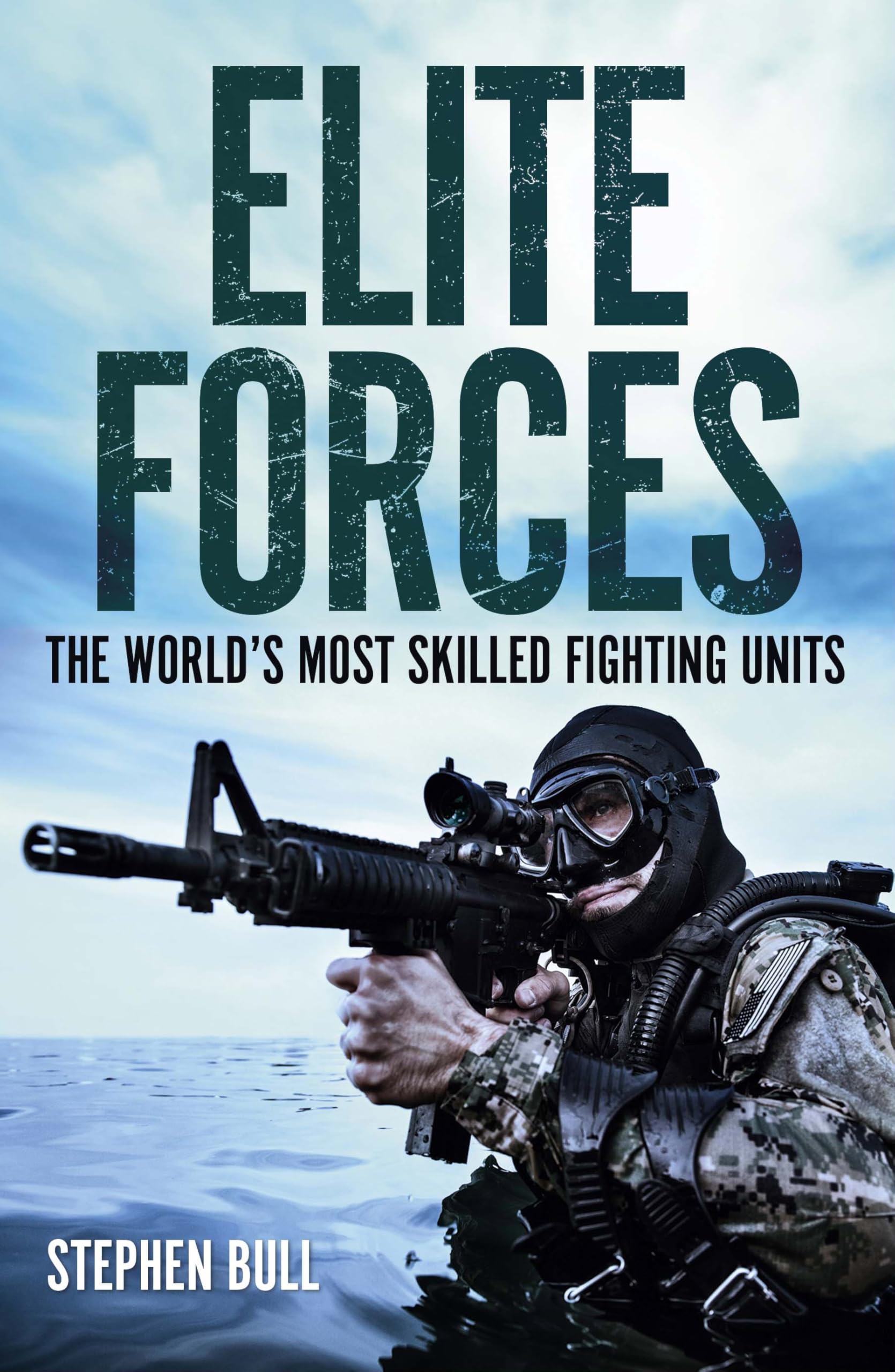 Elite Forces: The world's most skilled fighting units
