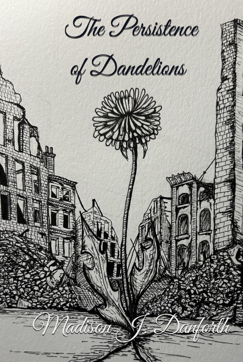 The Persistence of Dandelions: Using an unsettling childhood as the catalyst for a purposeful adult life.      Hardcover – January 20, 2024