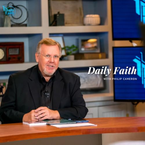 Daily Faith With Philip D Cameron