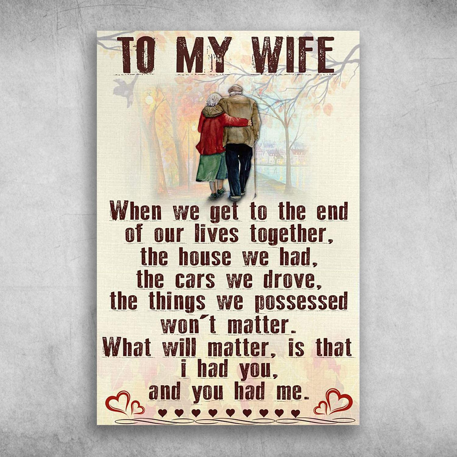 to My Wife When We Get to The End of Our Lives Together Fun Saying Metal Tin Signage Antique Plaque Rustic Poster Bar Home Wall Decor 12x16 Inch