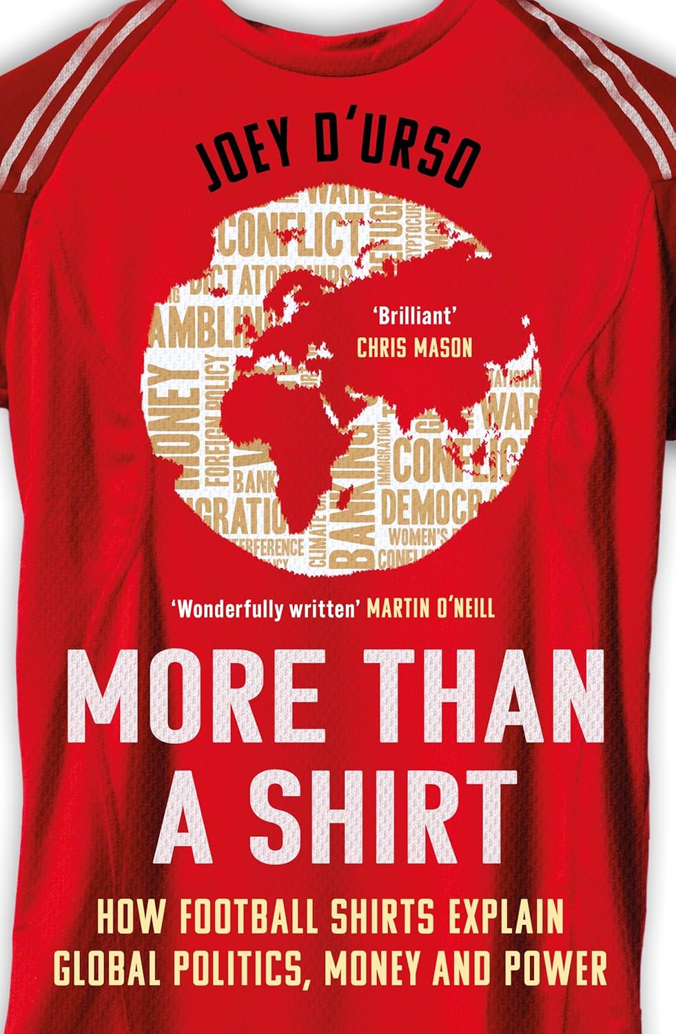 More Than A Shirt: How Football Shirts Explain Global Politics, Money and Power      Paperback – May 12, 2026
