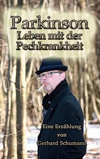 Parkinson Leben mit der Pechkrankheit