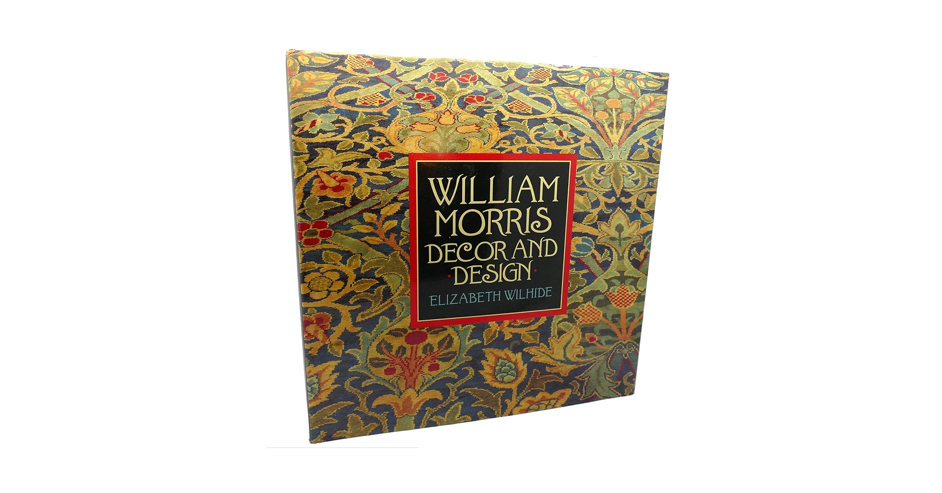 William Morris: Decor and Design: Wilhide, Elizabeth