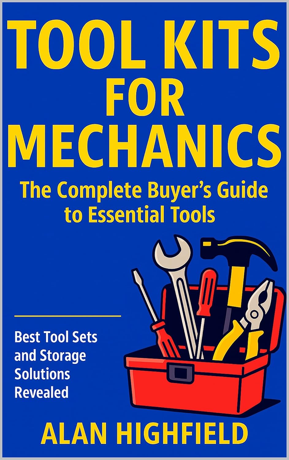 Tool Kits for Mechanics: The Complete Buyer’s Guide to Essential Tools and Top Brands | How to Choose, Organize, and Upgrade Your Workshop Like a Pro: Best Tool Sets and Storage Solutions Revealed
