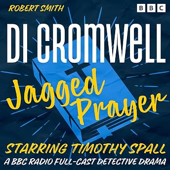 DI Cromwell - Jagged Prayer Audiobook by Robert Smith episode artwork