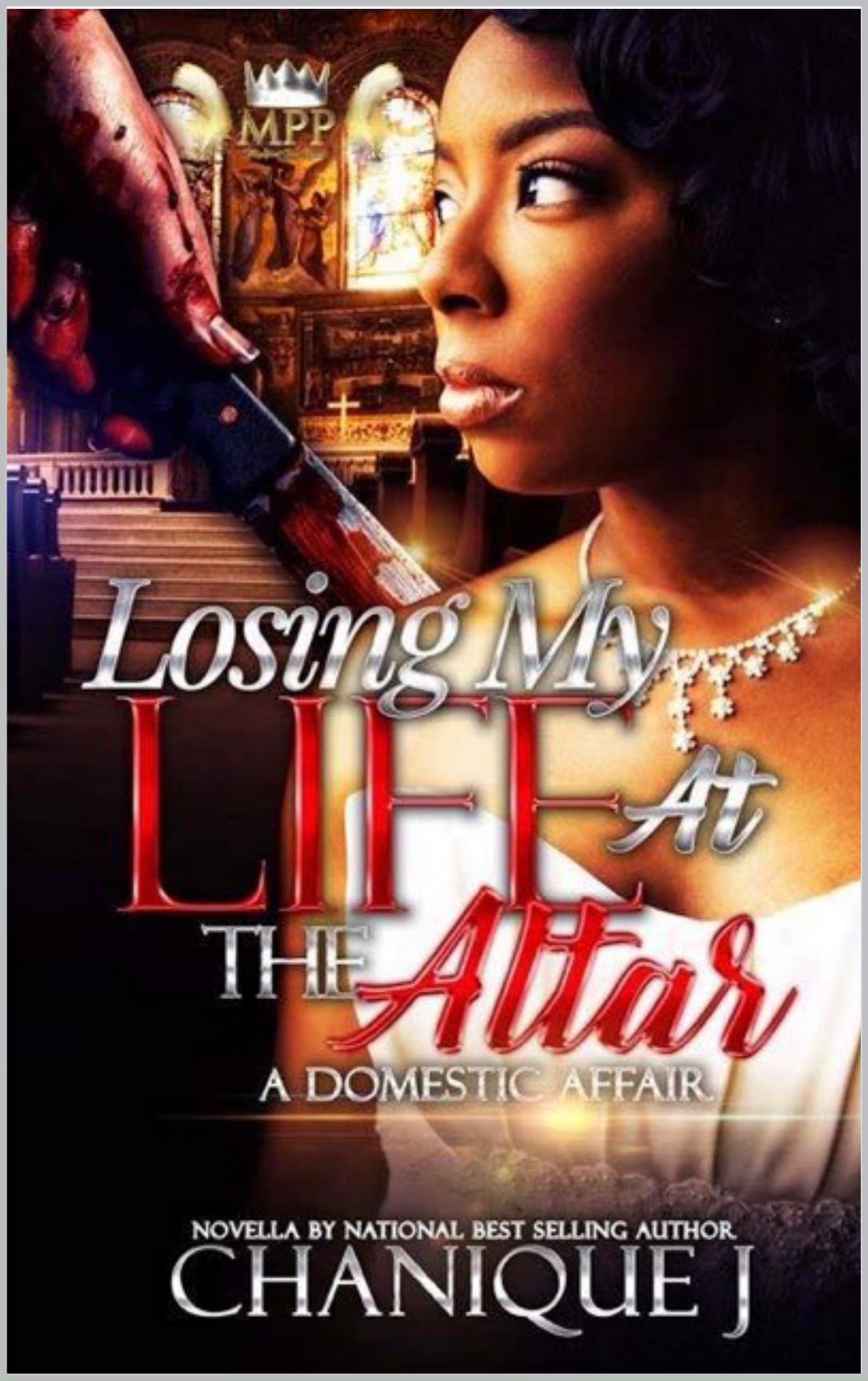 Losing My Life at the Altar: A Domestic Affair