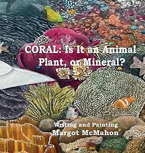 Coral: Is It an Animal, Plant or Mineral?