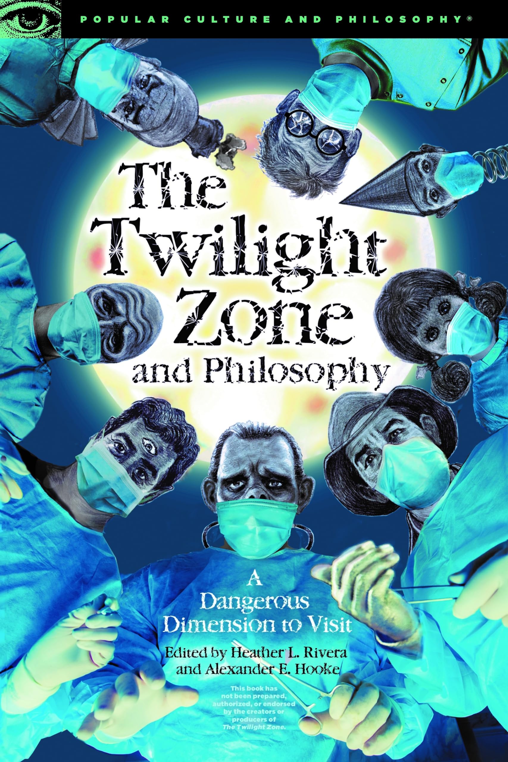 Buy Twilight Zone and Philosophy: A Dangerous Dimension to Visit — BookShops.in