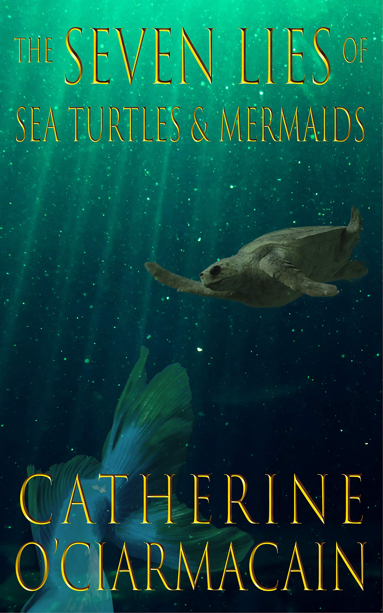 Cover of The Seven Lies of Sea Turtles and Mermaids