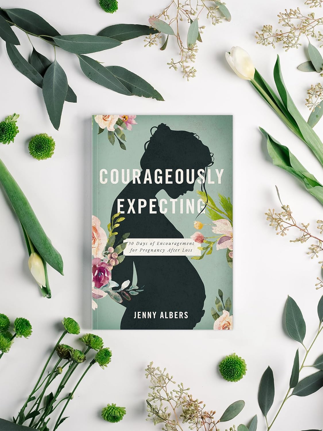 Courageously Expecting: 30 Days of Encouragement for Pregnancy After Loss.