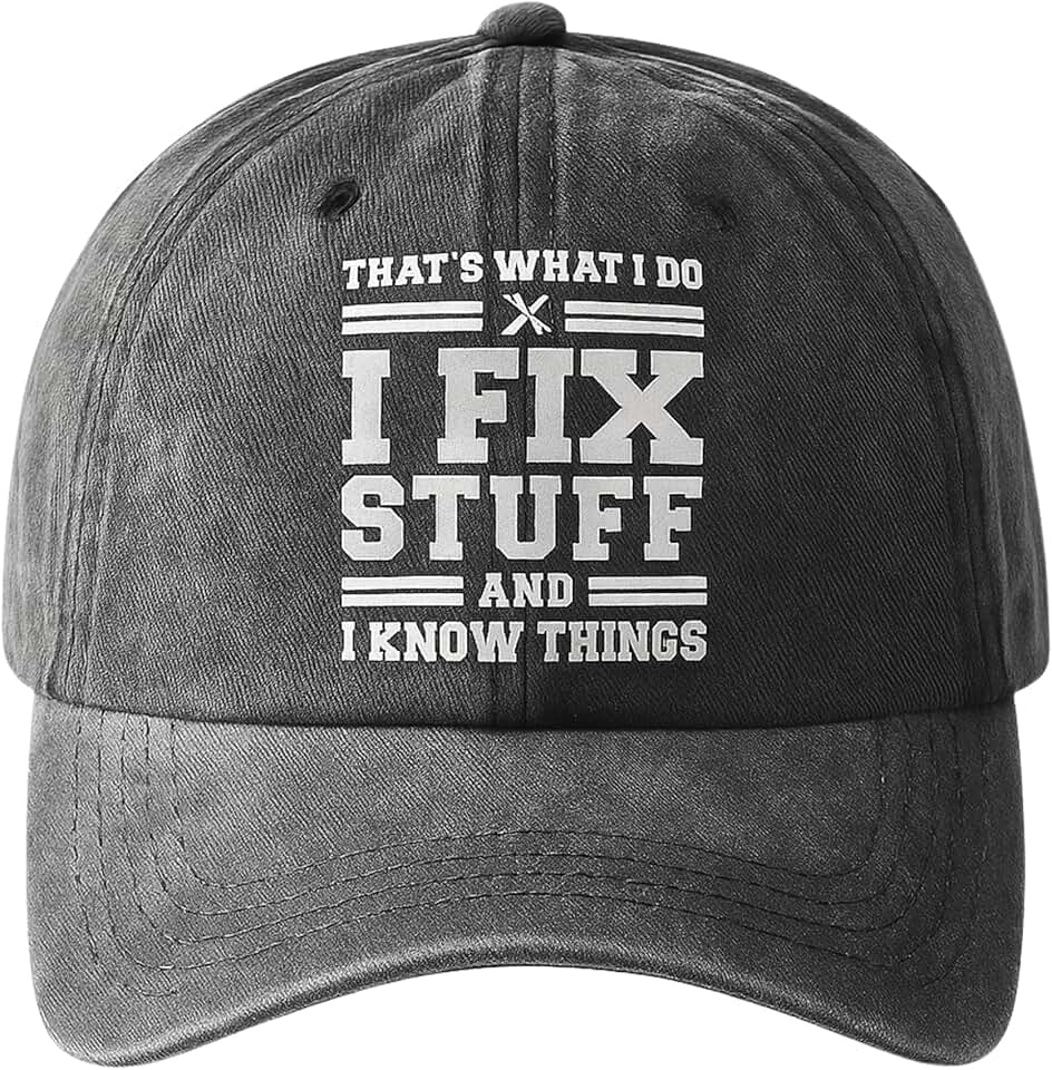 Boné Masculino Preto “I Fix Stuff and I Know Things” | Ajustável, Respirável e Confortável – Presente Criativo para Homens que Consertam Tudo