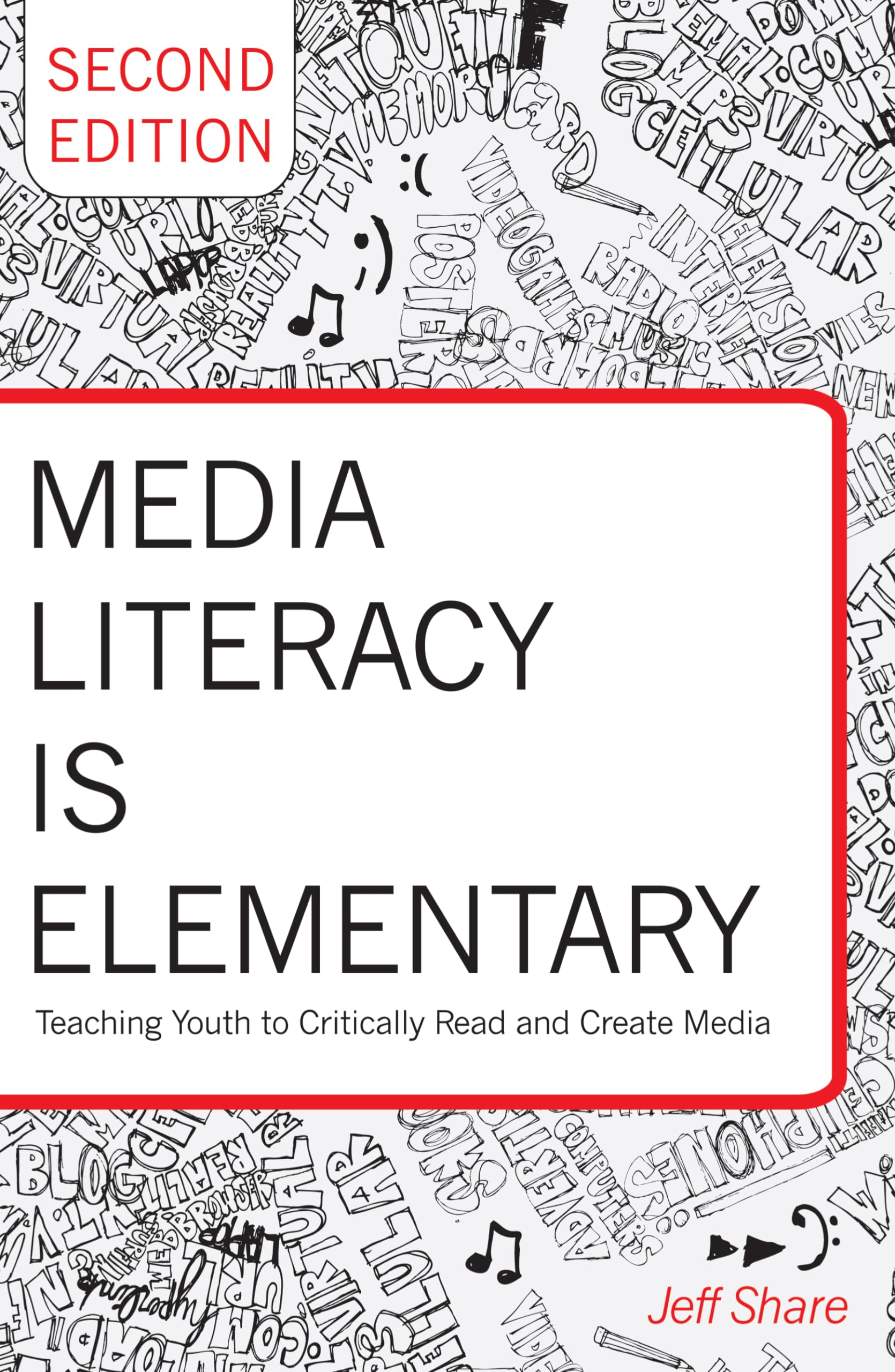 Media Literacy is Elementary: Teaching Youth to Critically Read and Create Media- Second Edition (Rethinking Childhood)