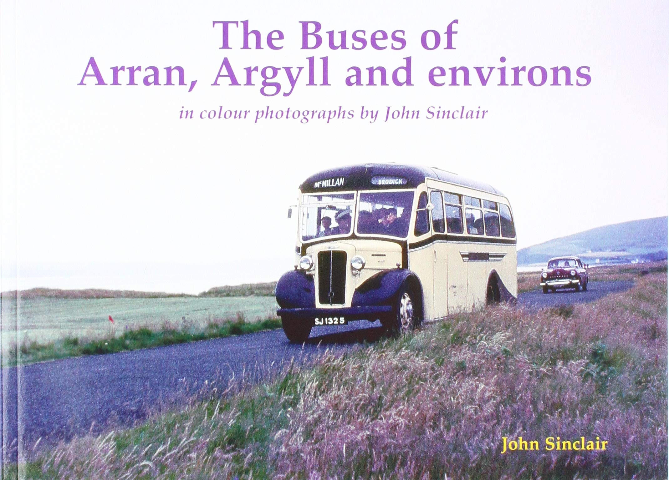 The Buses of Arran, Argyll and environs by John Sinclair - 9781840338348
